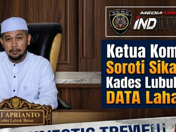 Ketua Komisi I dan II DPRD Inhil Soroti Sikap Tertutup Kades Lubuk Besar Soal Data Lahan warga