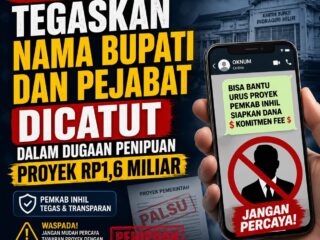 Nama Bupati Inhil Dicatut, Pemkab Tegaskan Tak Pernah Janjikan Proyek Rp1,6 Miliar