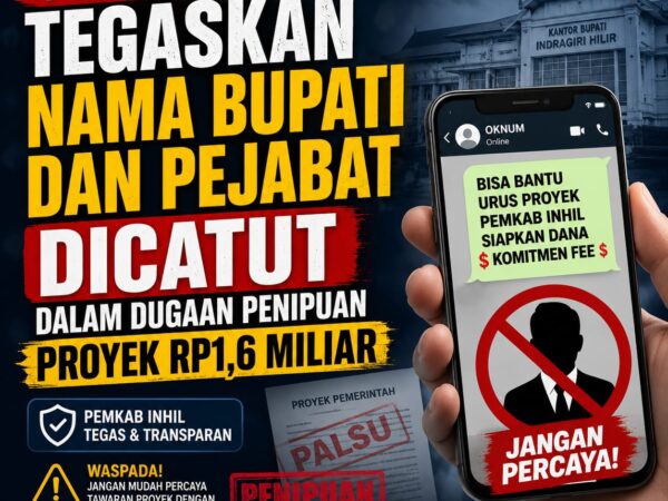 Nama Bupati Inhil Dicatut, Pemkab Tegaskan Tak Pernah Janjikan Proyek Rp1,6 Miliar